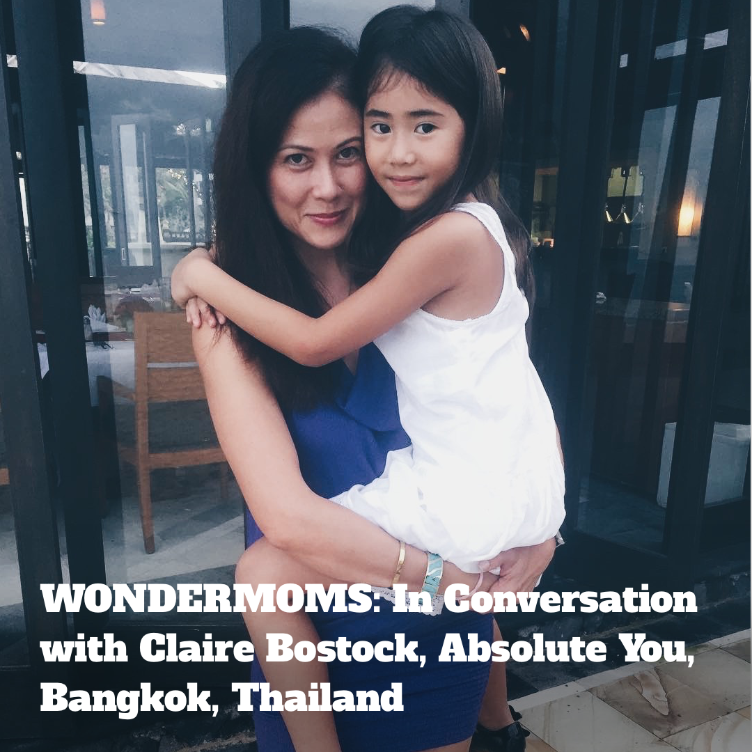 WONDERMOMS: In Conversation with Claire Bostock, Absolute You, Bangkok, Thailand