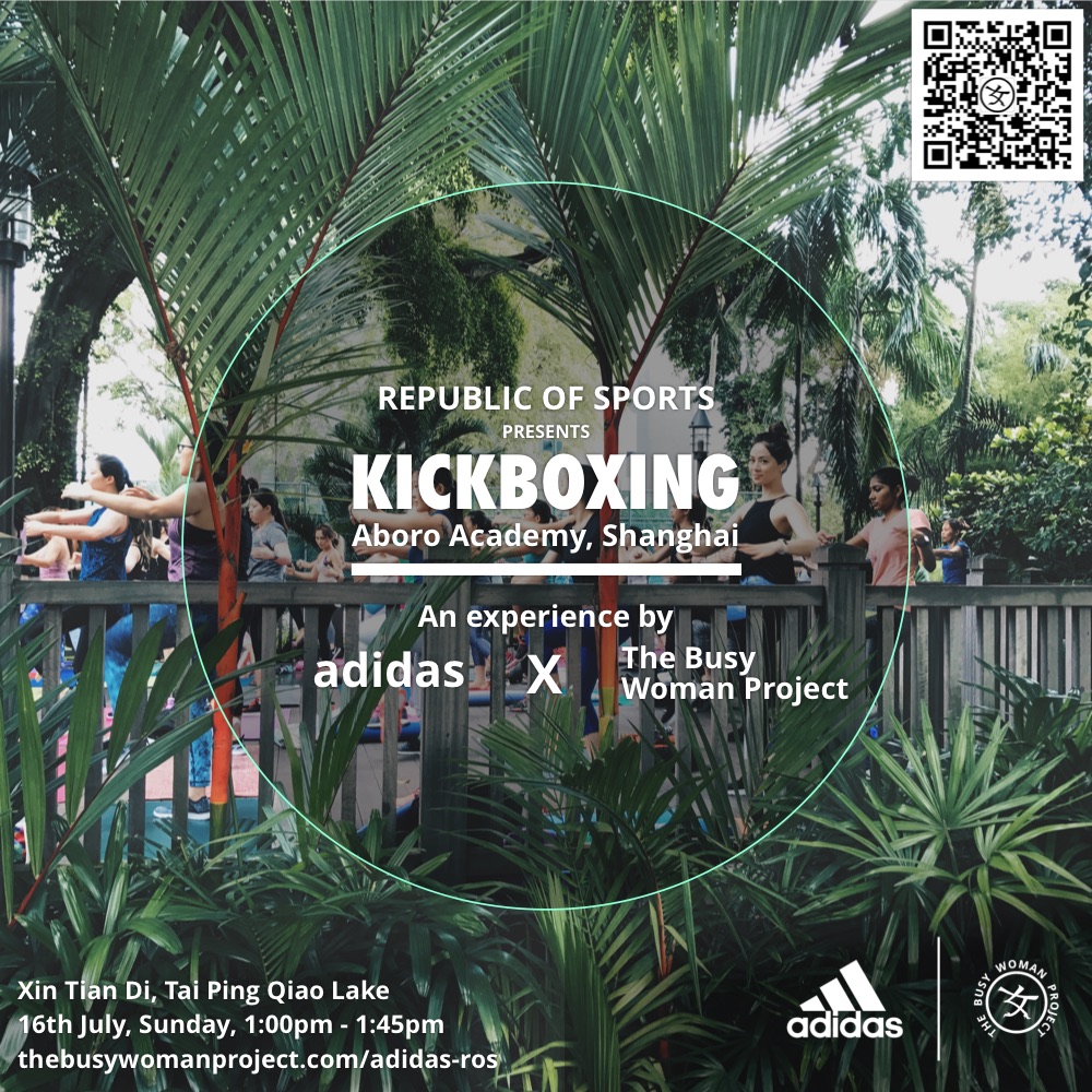 [EVENT] KICKBOXING with Aboro Academy: an Experience by adidas X The Busy Woman Project, Shanghai