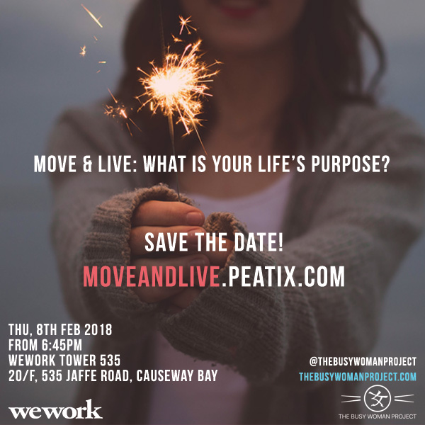 [EVENT] Move & Live: What is Your Life's Purpose? an Experience by The Busy Woman Project X WeWork