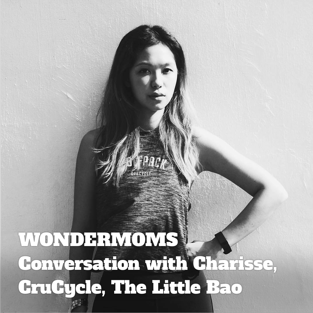 WONDERMOMS: In Conversation with Charisse Zee, CruCycle, The Little Bao